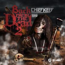 Chief Keef - Back From The Dead 2